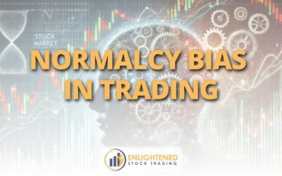 The Danger of Normalcy Bias in Trading & How to Overcome It