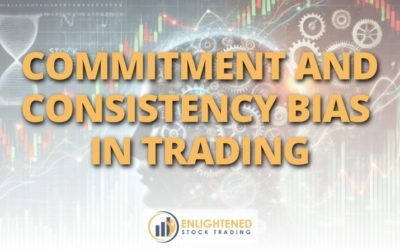 Commitment and Consistency Bias in Trading: How to Stay Objective