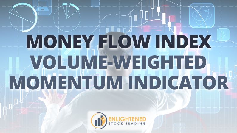 Money Flow Index: Boost Your Trading Edge