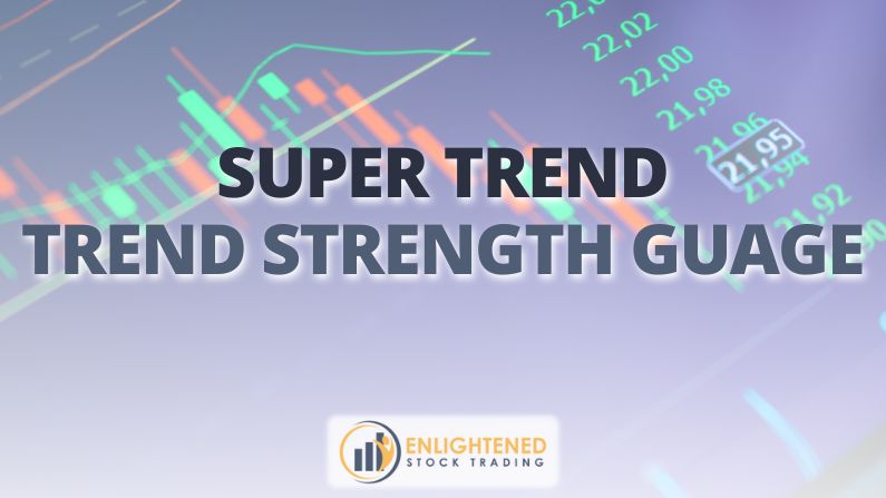 How to Use the Supertrend Indicator for Better Trade Entries