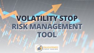 Volatility stop | enlightened stock trading Volatility stop