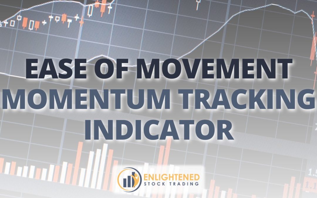 Master the Ease of Movement Indicator for Better Trade Entries