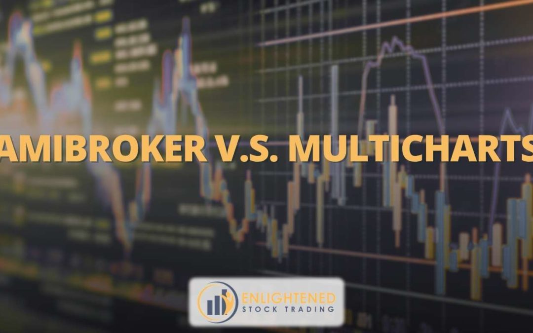 Amibroker VS MultiCharts: Which Trading Software is the Best?