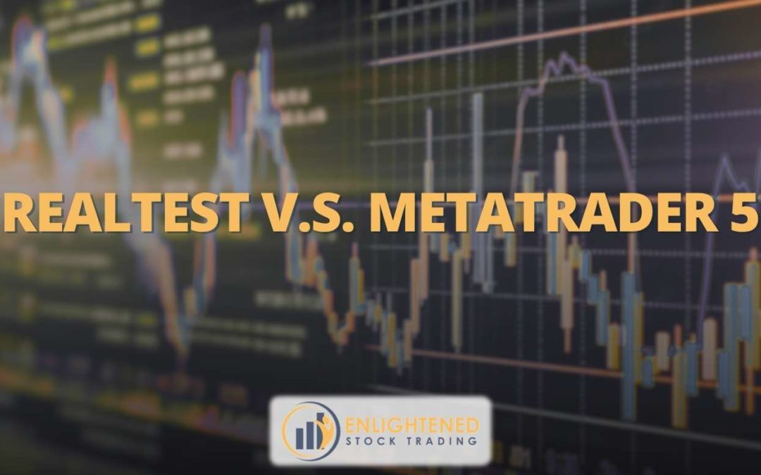 RealTest VS MetaTrader-5: Which Trading Software is the Best?