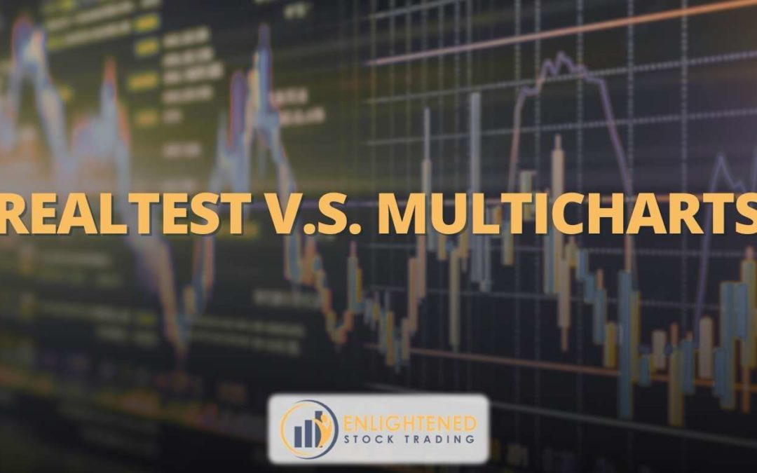 RealTest VS MultiCharts: Which Trading Software is the Best?