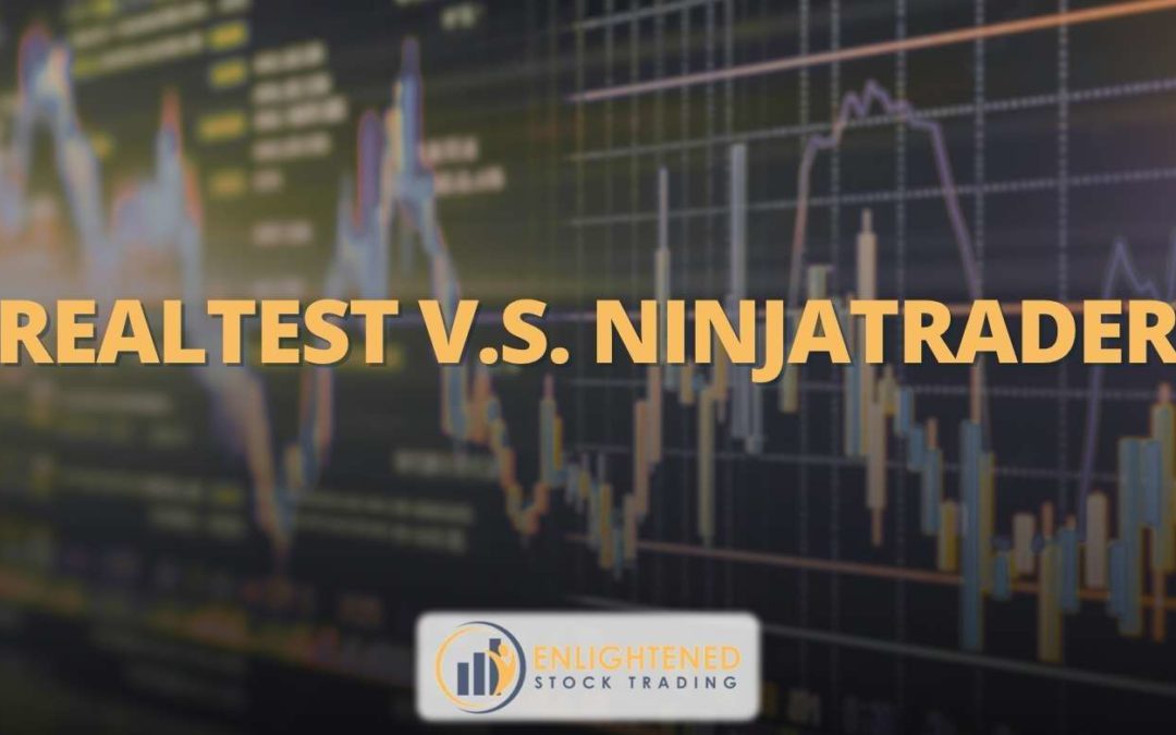 RealTest VS NinjaTrader: Which Trading Software is the Best?