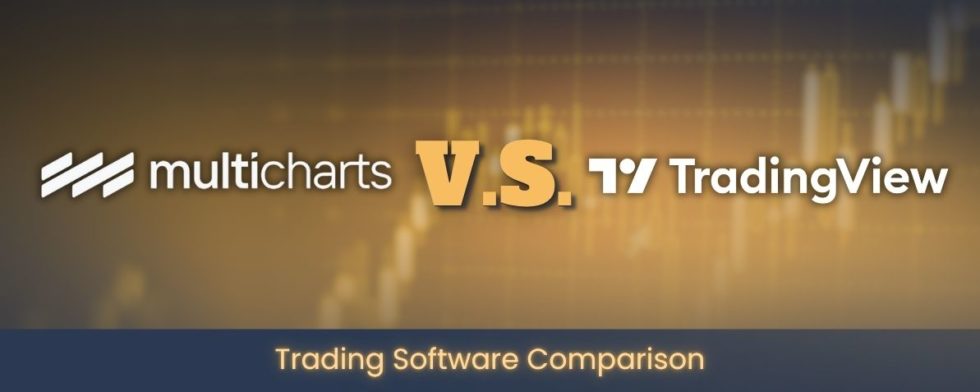 MultiCharts VS TradingView: Best Backtesting Software for Traders