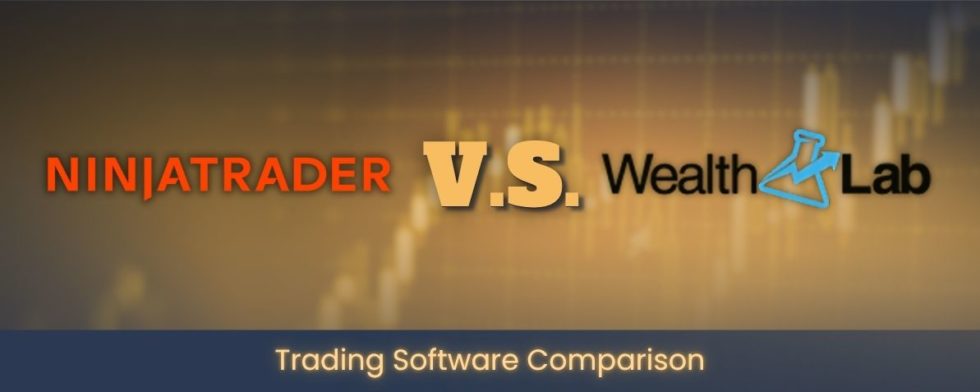 NinjaTrader VS Wealth-Lab: Best Backtesting Software for Traders