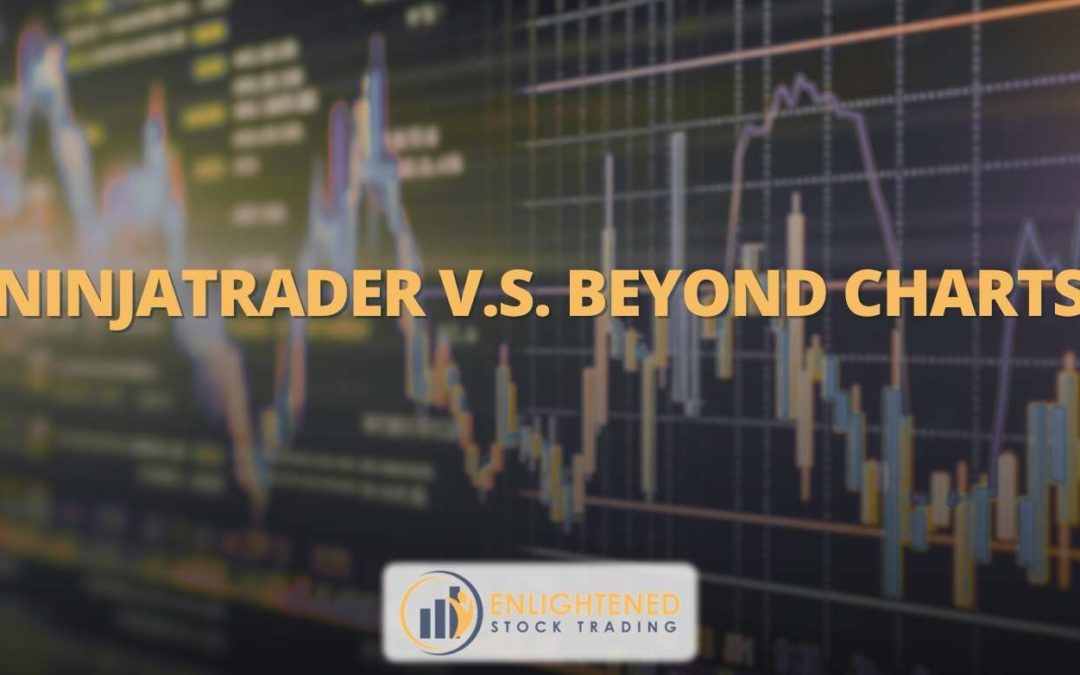 NinjaTrader VS Beyond Charts: Which Trading Software is the Best?