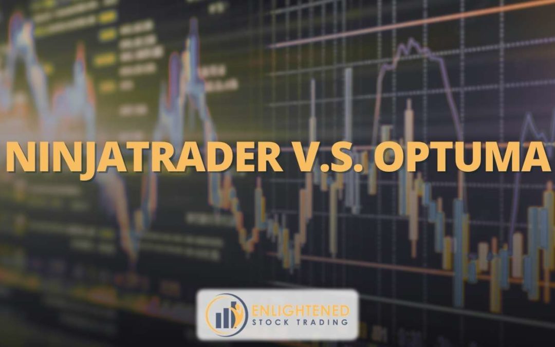 NinjaTrader VS Optuma: Which Trading Software is the Best?