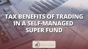 Tax benefits of trading in a self-managed super fund