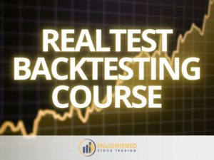 845142628-realtest-backtesting-course | enlightened stock trading