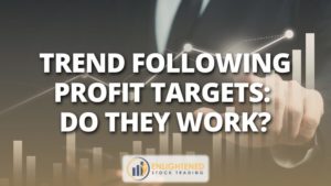 Trend following profit targets do they work
