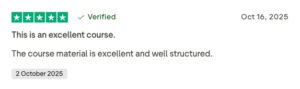 Course review with five green stars and a verified badge: title 'this is an excellent course. ' subtitle 'the course material is excellent and well structured. ' dated oct 16, 2025.