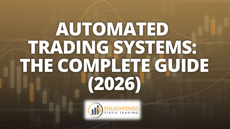 Automated Trading Systems: The Complete Guide for Systematic Traders (2026)
