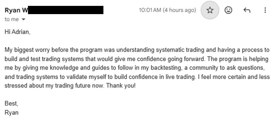 Email screenshot: a message from ryan to adrian praising a program for teaching systematic trading, backtesting, and building confidence in live trading; mentions questions and community support; ends with 'best, ryan'.