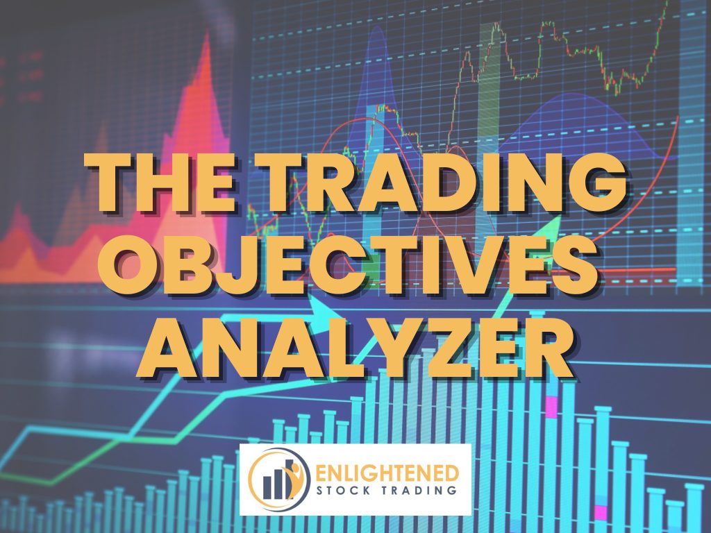 Your trading objectives analyzer | enlightened stock trading Systematic trading - the perfect workflow for busy independent traders