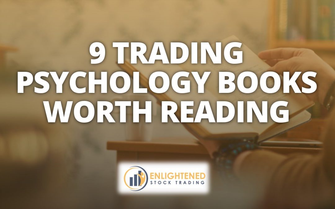 Trading Psychology Books: 9 Worth Reading (And 1 Warning)