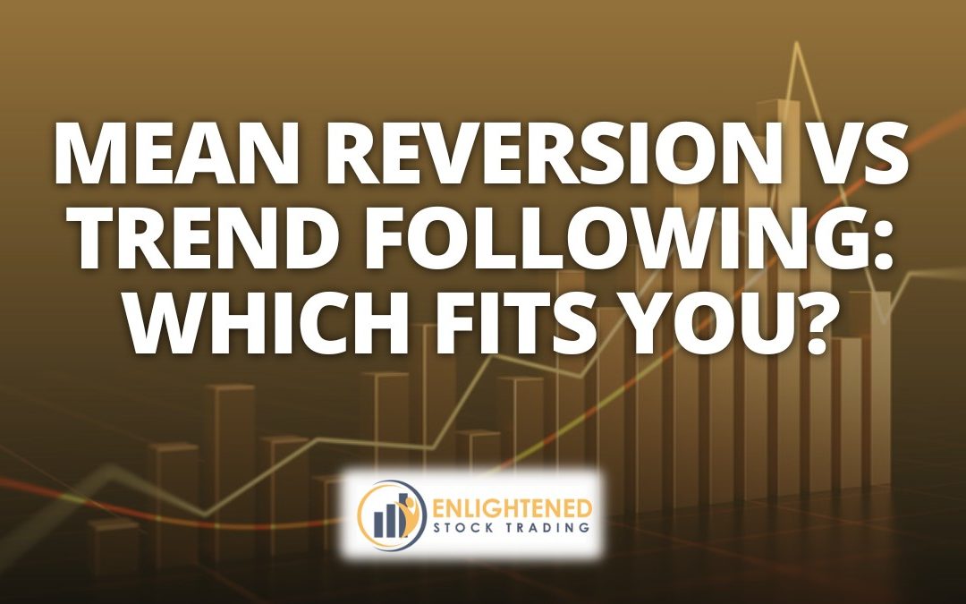 Mean Reversion vs Trend Following: Which Fits You?