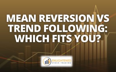 Mean Reversion vs Trend Following: Which Fits You?