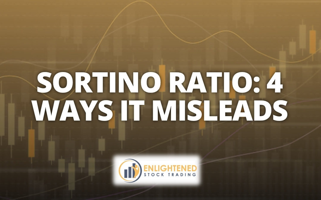 Sortino Ratio: The Formula, A Worked Example, And 4 Ways It Misleads Traders